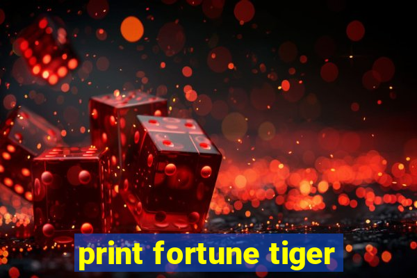 print fortune tiger